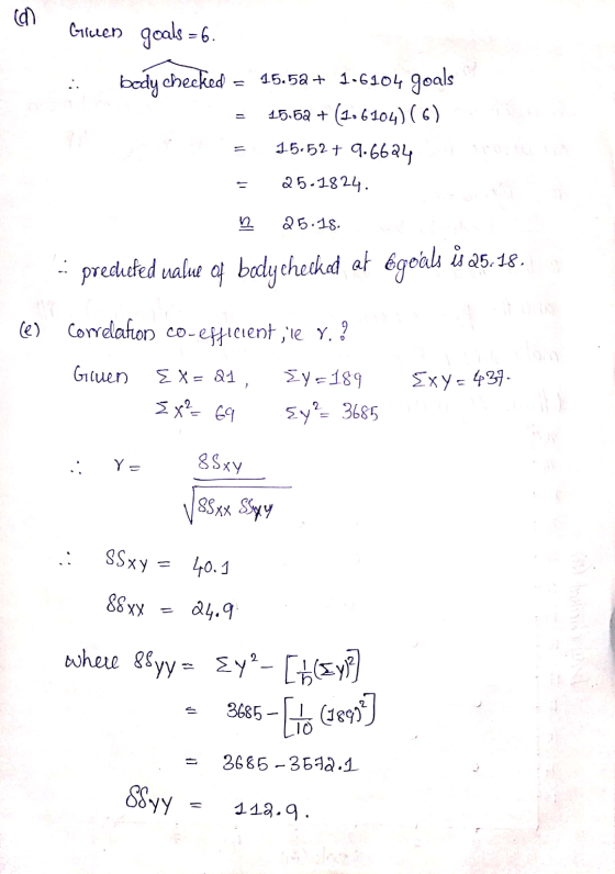 E Gruen goals = 6. body checked 15.52 + 1.6104 goals 15.62 + (106104)(6) 15.52 + 9.6624 25-1824. - 25.18. predueked value of
