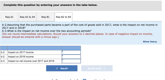 Complete this question by entering your answers in the tabs below. Req A2 to A4 Req B1 Req B2 to B3 Req A1 b-2.Assuming that