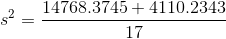 s^{2}=\frac{14768.3745+4110.2343}{17}