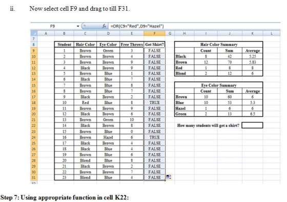 ii.Now select cell F9 and drag to till F31 OR(C9-Red,D9-Hazel) Student Hair Color Eve Color Free Throws Get Shirt? Hair C