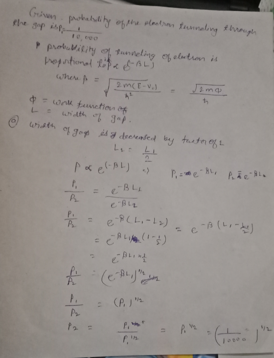 Gven poballihy of he pleatran tunneling hneugs ehe gop isp fO coo P probulitity of unneling oelouthon is wher p = 2 mCE-v.) 2