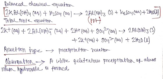 Balanced chervical equation 2k ALCOH)4 (aq) + 142804 (aq) → 2Al(04)3 (5) + Ke804an) +26761 Total pohre equation 2k+ (aq) + 2