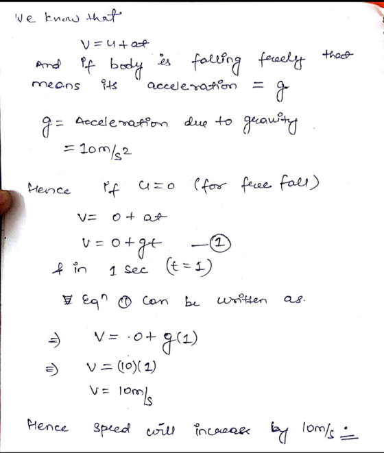 We knea haf thace is falung faly Ppaq u accelerahon meons due to gau Accelenaiom = = 1om/s2 11 Pf Co Cfor feee fae) ence Vニ 1
