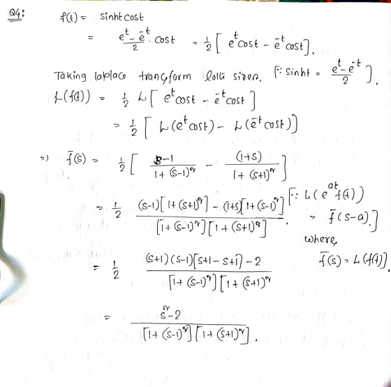 Q48 t - e COSE ft) - Sinht cost t -t e ei cost 2 2 e -t . t > ee 2 Taking laplace transform lolla siven. Ei sinht to (ft)) -