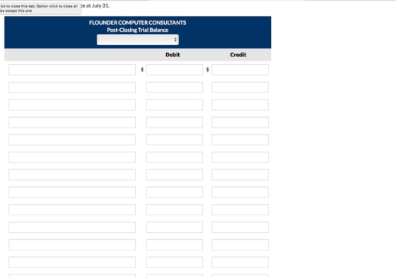 k to close is talOption-click to close a se at July 31. Septione FLOUNDER COMPUTER CONSULTANTS Post-Closing Trial Balance Deb