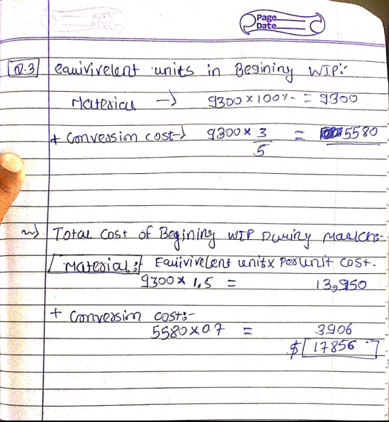 Page Date 12.3 canivirelent units in Begining WIP Matesian -) 9300 X 1007- 9300 & Convessin cost-d 9300× 3 = Ton 5580 Em tot