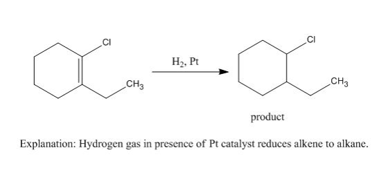 H, Pt CH product Explanation: Hydrogen gas in presence of Pt catalyst reduces alkene to alkane.