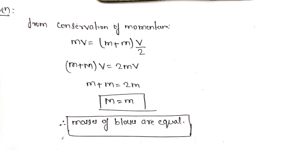 en m momentem: from Conservation my- (m+m) 2 (mem) V=2mv int m=2m Mam mages 9 blous aтe capal-