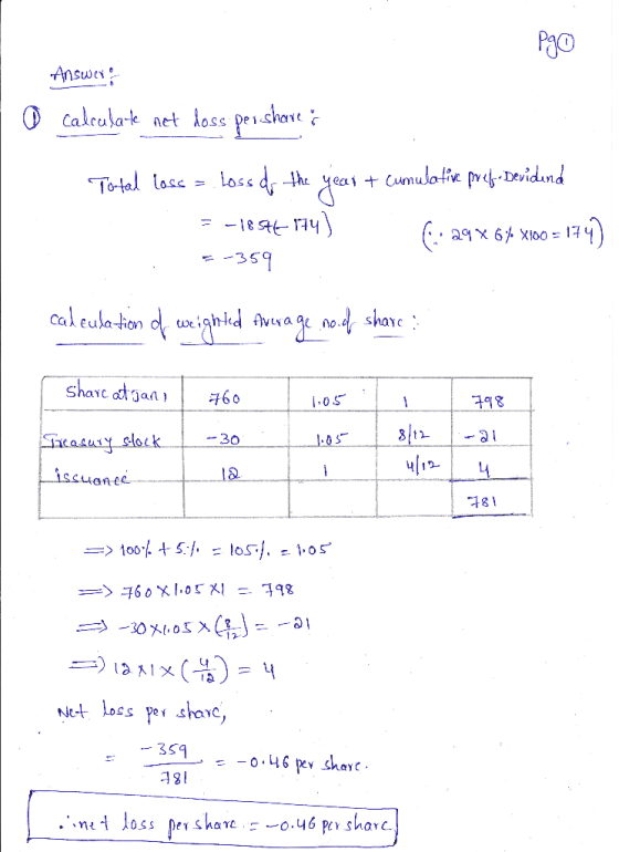 Pjo Answear @ calculate net doss pershare & Total loss - loss do the year + Cumulative pref-Devidend = -18544 174) C: 29 x 6%