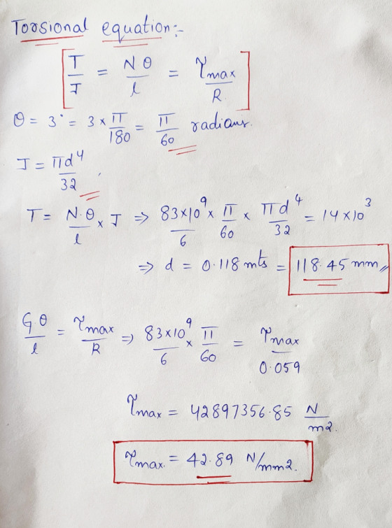 Toosional equation - No = Tmax [ R O = 3 = 3x1T = I radians. - 180 60 9 3 J = TOY 32. T= N.o I 83x10x II T d lĞ 60 d = 0.118