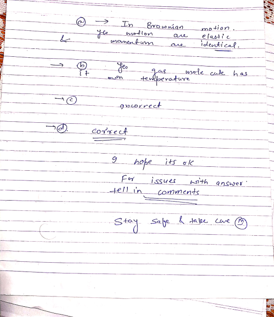 -> Yes In Brownian motion are manentum are & motion. elastic identical. 원 Yes 7 mole cul has own ter&perature gncorrect corre