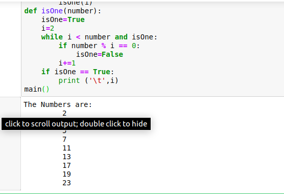 ISURE 1) def isone (number): isOne=True i=2 while i < number and isOne: if number % i == 0: isOne=False i+=1 if is One == Tru