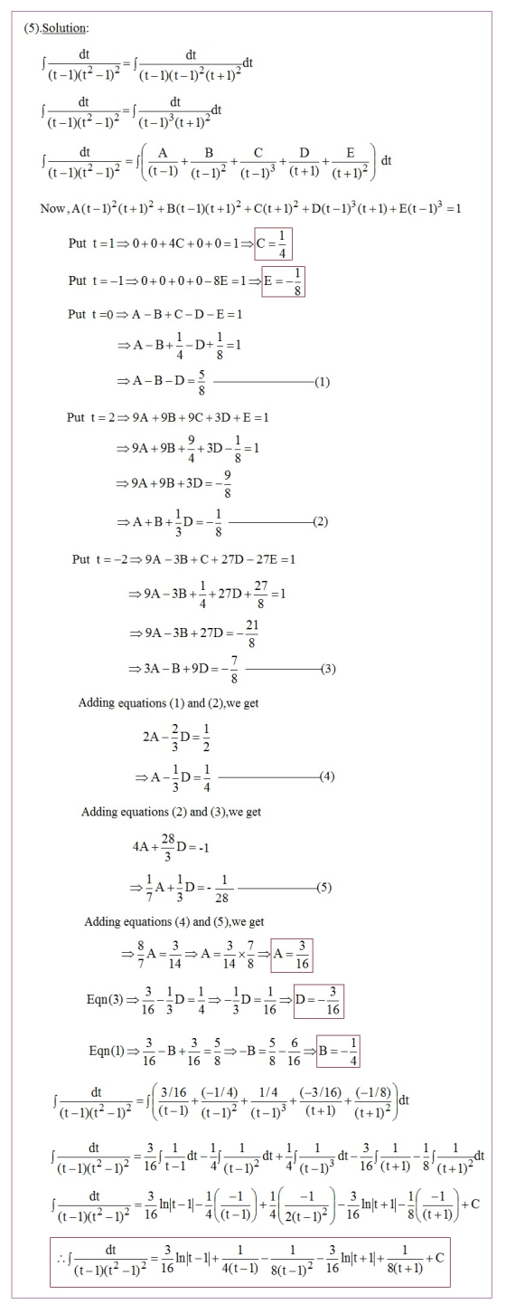 (5). Solution: dt dt (t-1)(t? – 1)2 = (t-1)(t– 1)2(t+1)241 dt dt dt (t-1)(t2 – 1)2 (t-1)3(t+1)2° A B с D + + E (t-1)2 (t-1)