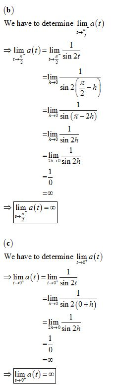 We have to determine lim ait lim a(t)= lim -sin 2t -lim -lim sin (π-2h) sin 2h >0 sin 2h We have to determine lim a(t) lim a(