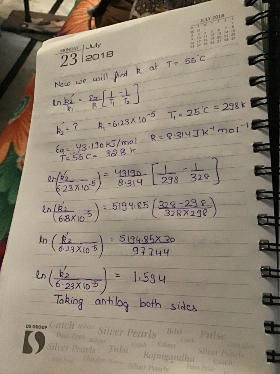 JULY 2018 WT - 83) 28 MONDAY | July 23/2018 at T = 55°C Now we will find k eské - sa [+ - 1 RT k₂ = ? k, = 6.232 10 5 T,= 25°