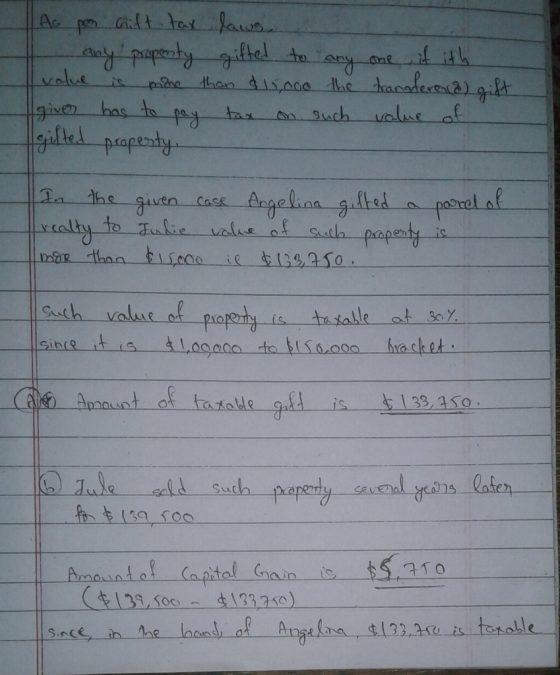 As pon hift tax laws any property gifted to any one if its value is more than 15,000 the transferera) gift giver has to pay