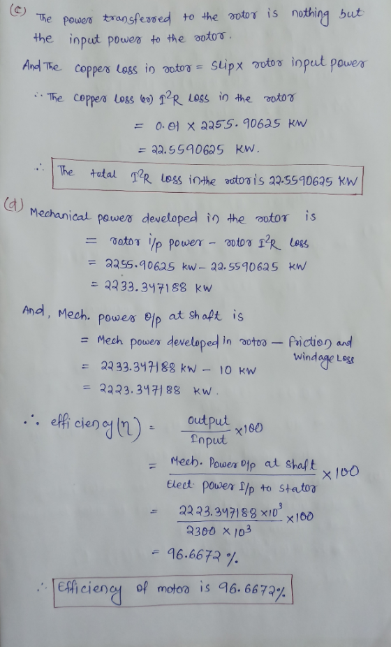 es The power transferred to the rotor is nothing but the input power to the rotor. And The copper loss in potor = Slipx rotor