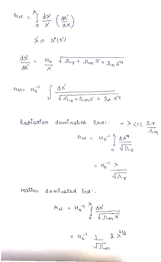 ReH = dit da Ho Shg t m dt dn MH= Ho Vg + ma + Ma4 Radiation dominated Erai, - Ho da* Matter dominated Era !. Ho da 12 Ho!