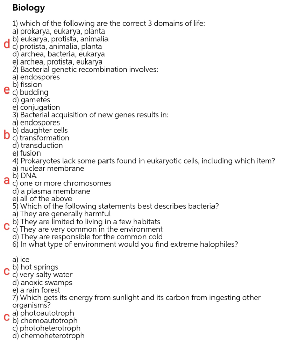 Biology 1) which of the following are the correct 3 domains of life: a) prokarya, eukarya, planta b) eukarya, protista, anima