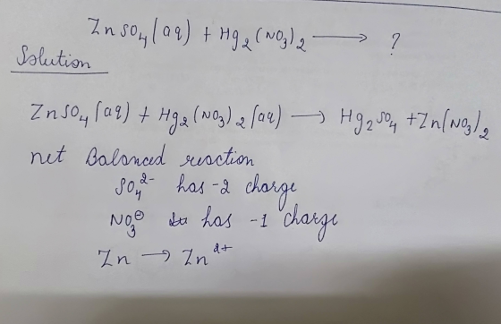Insoy laq) + Hq q (NO3)2 ? Solution ZnSO4 (29) + Age (nog) e (ac) -> Hg2004 +Zn(wo), net Balanced reaction soda has-2 charge