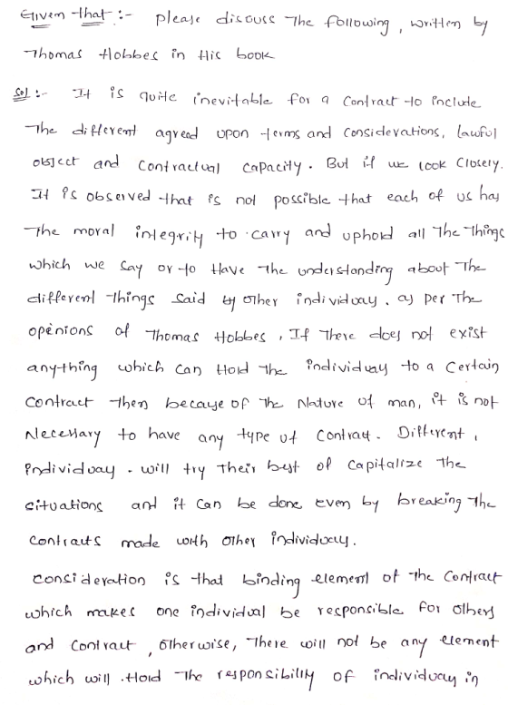 Thomas lobbec in ic SoK ーrhe di HeYeml agY end upon -l ernx and Considerations lawfol olscct and Contratual Capacity. Bul ue.U 피 ?s obseved-l hat fs nol possible-that each of us haj the moYa diffeyeㆌ-lhings .caid 버마e γ °ndividony , aj per.Th- opinionc of-thomas tłobbeg , TfTeedoel nol exist have an nleceMary o Prdividl Citu akions an」升Can be doneヒver by breaking-11 pe u4 Cont vat loay - orll ty Thesi bt oP Capitalize The consideYaHon。çthad binding eleme TI, ofthe Contact and Cool lher uwise, Theie oill nol be an/ lement