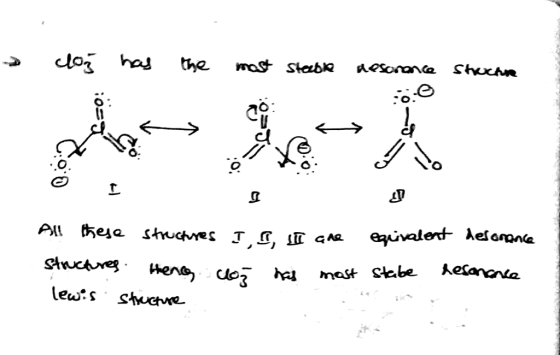 . cloz has the most steedte aesonance structure All these structures structures. Hence, lewis structure II, I are equivalent