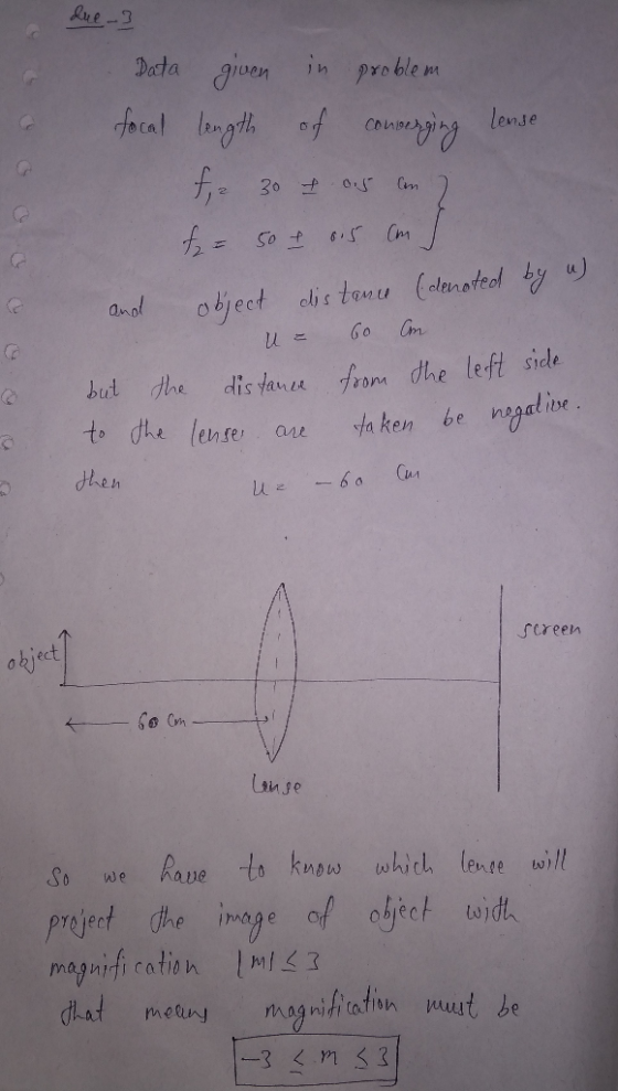 due 3 a Data given in problem focal length of converging lense ,2 30 of 0.5 and fr 50 f 0.5 cm and object distance (denoted b