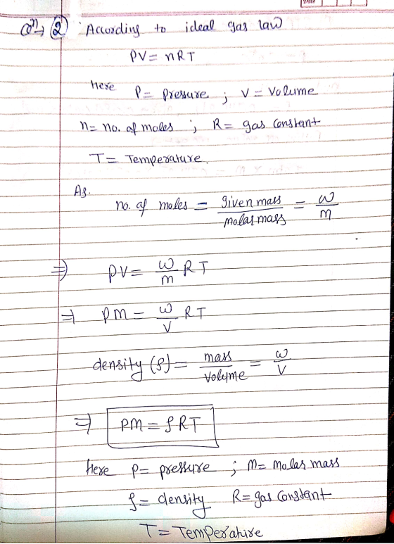 -002Q According to ideal gas law Z PV = nRT pa presure ; v= Volume = no. of moles ; R= gas constant I= Temperature, As - no.
