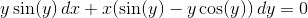 y\sin(y)\,dx+x(\sin(y)-y\cos(y))\,dy=0