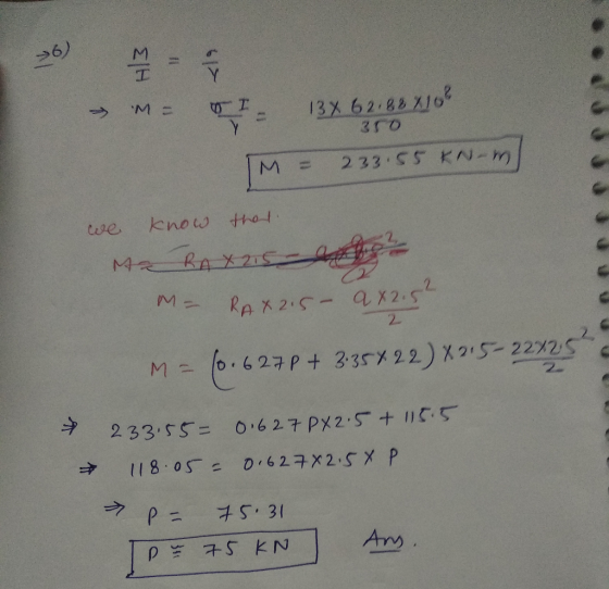 >6) i H3 M = I= 134 62.88 2100 350 M = 233.55 KN-m we know that. Ma RAX215- M= RAX2I5- 9x2.5² M = (0.627P + 3.35422) X215-227