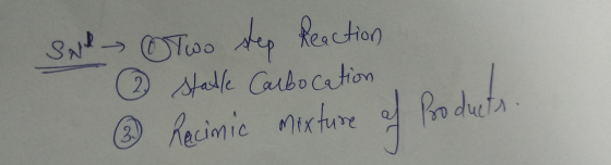 SNL ② ② Two sep Reaction stable Carbocation Recimic mixture of products.
