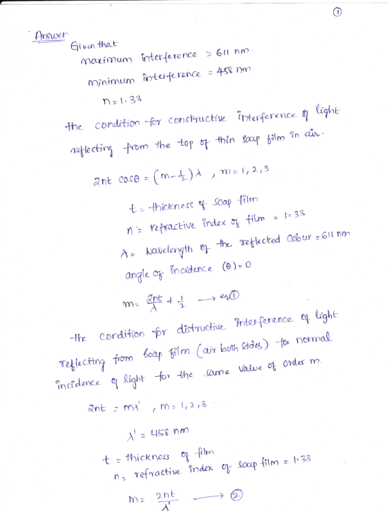 Arswer Given that maximum interfe rence 61 nm minimum interference = 4581m the Condition-f0γ conchyuc tiw tbterfere nce (ight