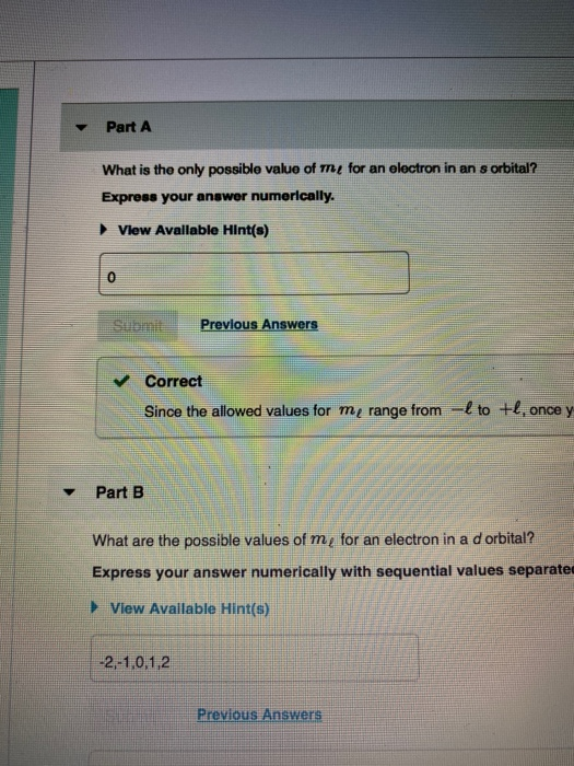 Part A What is the only possible value of me for an electron in an 8 orbital? Express your answer numerically. ► View Avallab