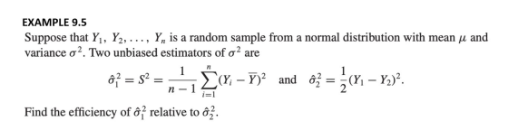 EXAMPLE 9.5 Suppose that Yı, Y2, ..., Yn is a random sample from a normal distribution with mean u and variance o2. Two unbia