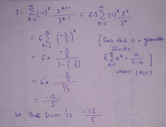 7K-1 1=2 = 68 (-3)* [since this is a geomet series. where laki So, the sum is - 12