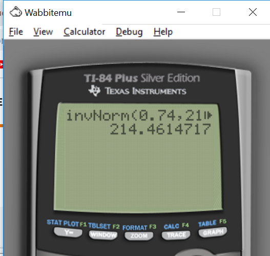 Wabbitemu File View Calculator Debug Help TI-84 Plus Silver Edition TEXAS INSTRUMENTS リNorm (0.74, 21 214.4614717 STAT PLOTF1 TBLSET F2 FORMAT F3 CALC F4 TABLE F