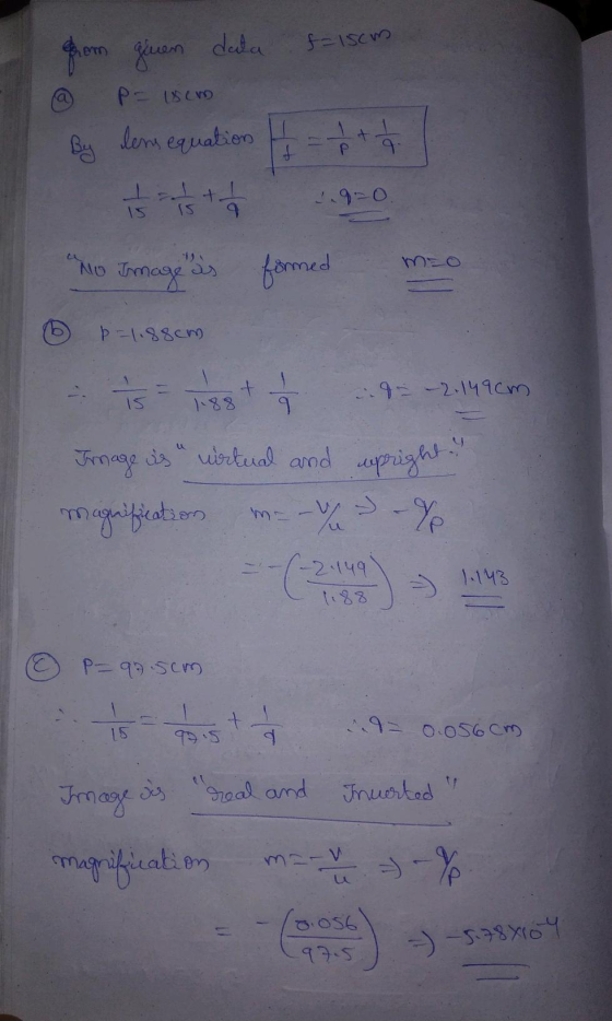 YO No7 99 0 from geuen dela f-15cm a p= 18cm By dem equation 4 - 1 + 1 + 9=0 No Image is formed m=0 ③ p=1188cm st 4-2.142.co