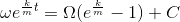 \omega e^{\frac{k}{m}t} = \Omega(e^{\frac{k}{m}}-1)+C