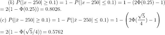 (b) Plı-250| > 0.1) = 1-Plı-250| < 0.1) = 1-(20(0.25)-1) = 2(1-9(0.25)) = 0.8026. /5 (c) P(F-25이 > 0.1) = 1-PlF-250 < 0.1) =