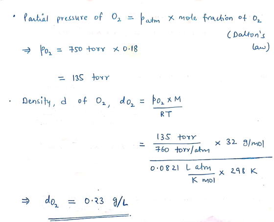 Partial pressure of O₂ = Patm x mole fraction of O₂ 1. (Daltons → Poz = 750 torx * 0.18 (سها = 135 tour Density, d of O₂, do