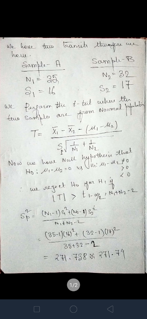 We have hole. two tramite therefore we Sample- A Sample B N = 35 N = 32 S, = 16 . Persarior the t-tert where the Samples are