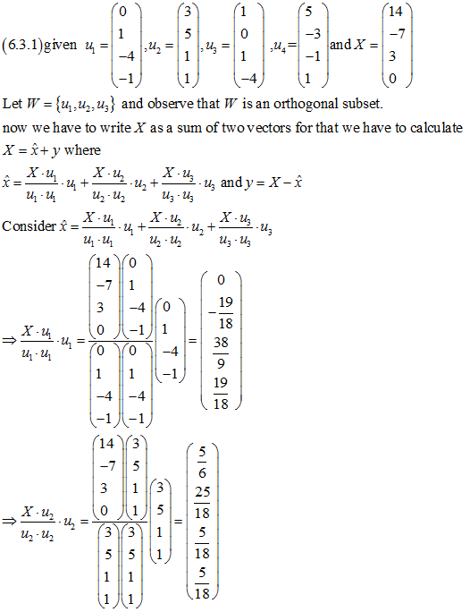 14 (63.1)given 4-4. 1 0 Let W- su,u2, u and observe that W is an orthogonal subset. now wehave to write X as a sum of twovect