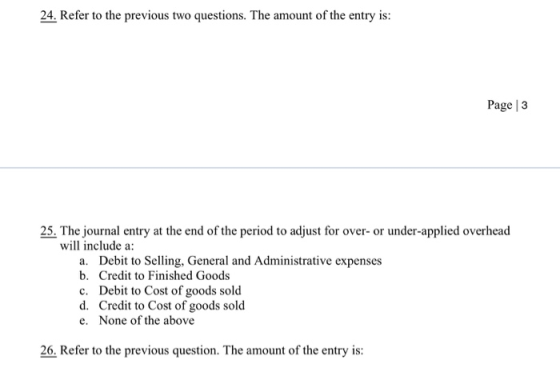 24. Refer to the previous two questions. The amount of the entry is: Page 3 25. The journal entry at the end of the period to