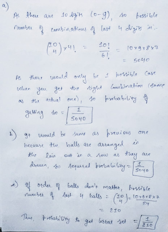 १ ) 10 digits 2 As there are (0-9), so possible number of combinations of last 4 digits is a 10! loxgx887 61 Soyo Case there