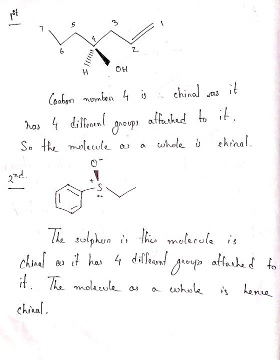 * нон 1. Canbon numben 4 is a chinal as it has 4 different groups affached to it. So the molecule as a whole is chinal. ond.