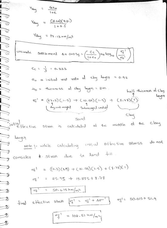 Gio Iday lte Vary (2.62)(931) 1 +0.5 Vday = 17.13 kN/m3 ultimate settlement Сс AH con sy = Ho logo 1co Cc = -0.333 = 0.92 co