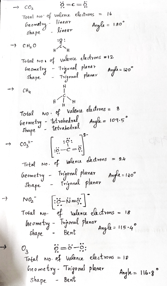 → Co © =c=ö Total No of valence electrons = 16 Geometry - linear I linear Angle = 180° + CH2O :: Total nor of Valence electr