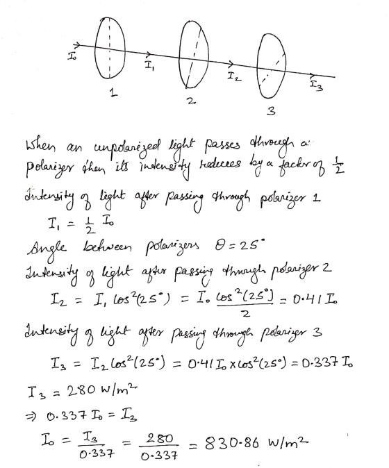 I. 0.0 I, Iz 1 2 3 a when an unpolarized light passes through polarizer indensity reduces by a facter of Intensity of light