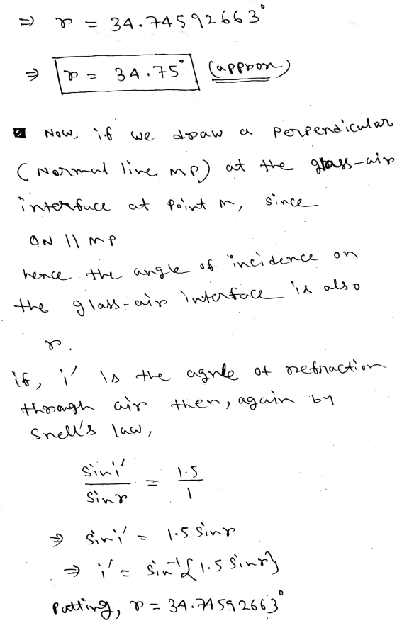 - 8 = 34.74592663 p = 34.75 appoon) Now, if we draw perpendicular ( normal live mp) at the grass-win interface at point in,