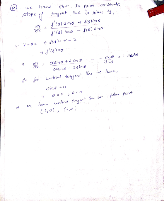 know that we stope dy dk 2 In polar cordinate of jongent line is giun by, :(o) sino + flo).000 f(0) 100 MO) SRO ) flolan 2)